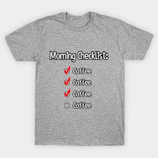 Morning Checklist... T-Shirt